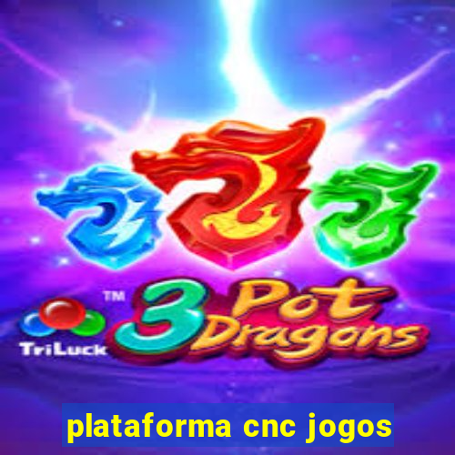 plataforma cnc jogos